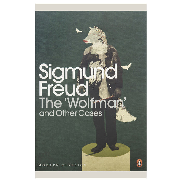 The 'Wolfman' and Other Cases - Sigmund Freud