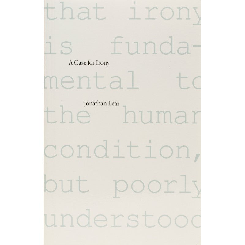 A Case for Irony - Jonathan Lear