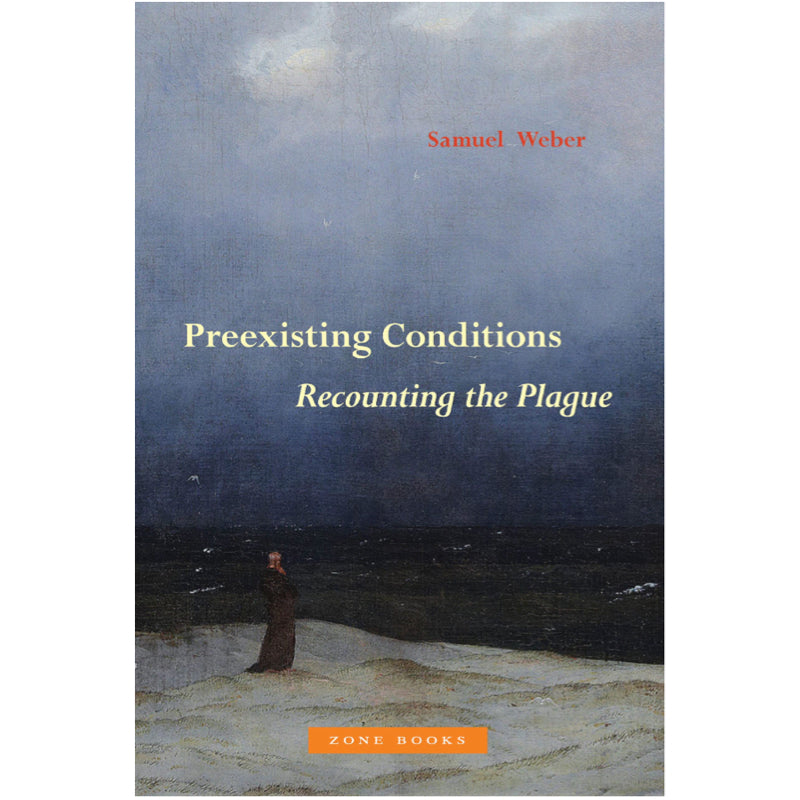 Preexisting Conditions – Recounting the Plague - Samuel Weber