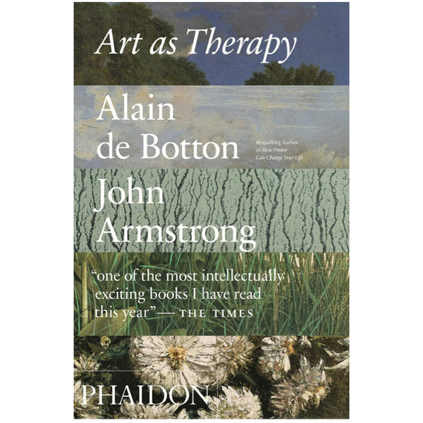 Art as Therapy - Alain de Botton and John Armstrong