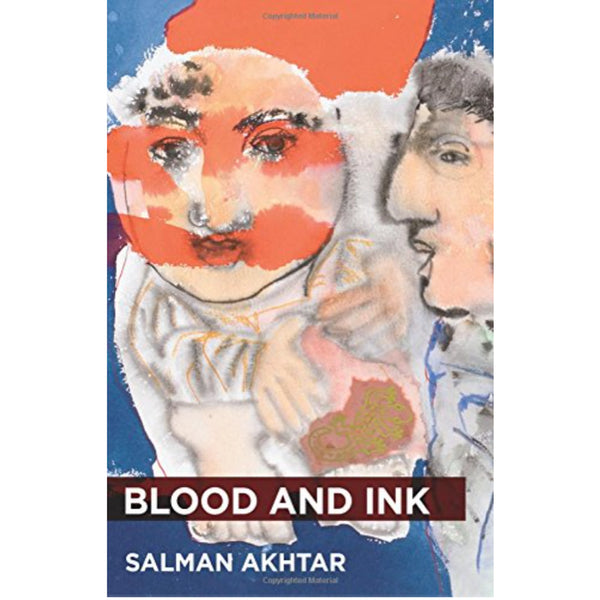 Blood and Ink - Salman Akhtar
