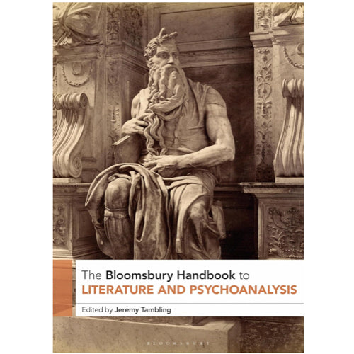 Bloomsbury Handbook to Literature and Psychoanalysis - ed. by Jeremy Tambling 