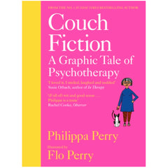 Couch Fiction A Graphic Tale of Psychotherapy - Philippa Perry