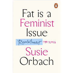 Fat is a Feminist Issue - Susie Orbach