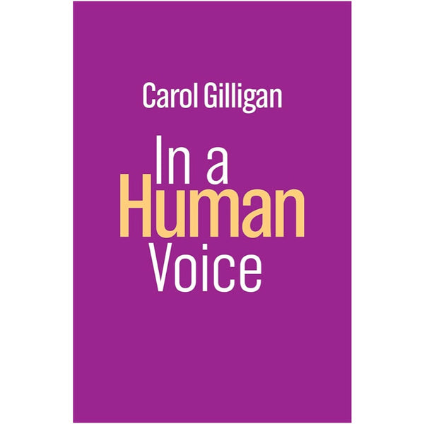 In a Human Voice -  Carol Gilligan