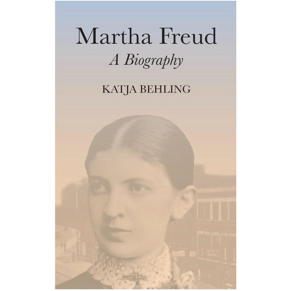 Martha Freud - Katja Behling