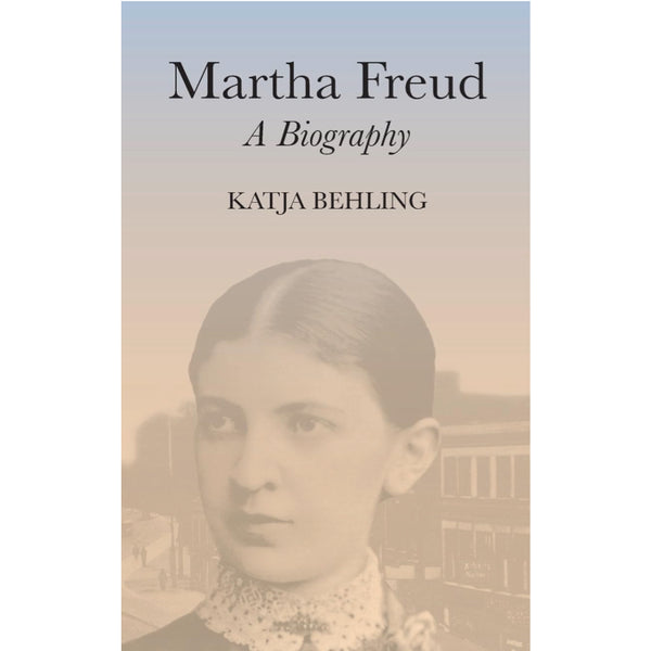 Martha Freud - Katja Behling