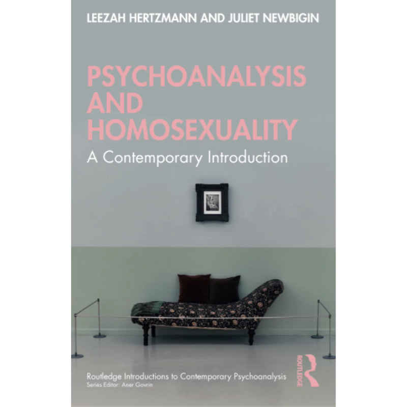 Psychoanalysis And Homosexuality: A Contemporary Introduction - Leech ...