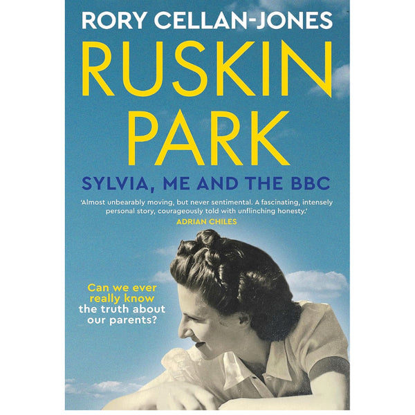 Ruskin Park: Sylvia, Me and the BBC - Rory Cellan-Jones