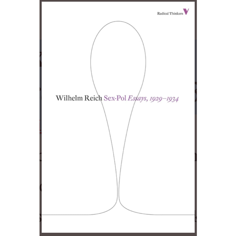 Sex-pol: Essays, 1929-1934 - Wilhelm Reich