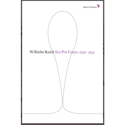 Sex-pol: Essays, 1929-1934 - Wilhelm Reich
