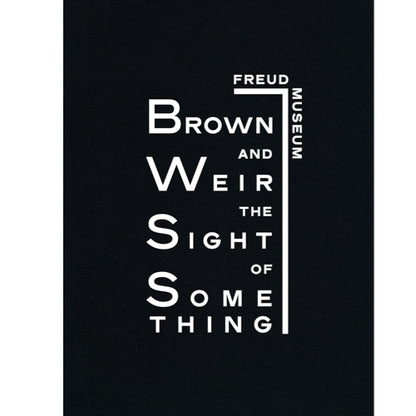 The Sight of Something: Glenn Brown and Mathew Weir  - Exhibition Catalogue