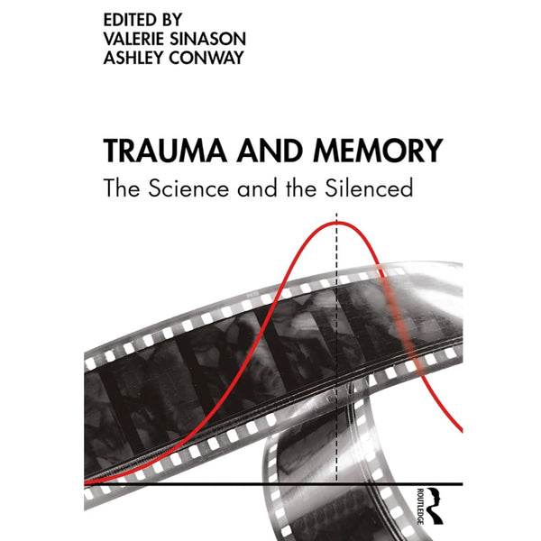 Trauma and Memory: The Science and the Silenced - ed.  Valerie Sinason, Ashley Conway