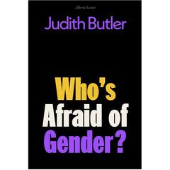 Who's Afraid of Gender - Judith Butler