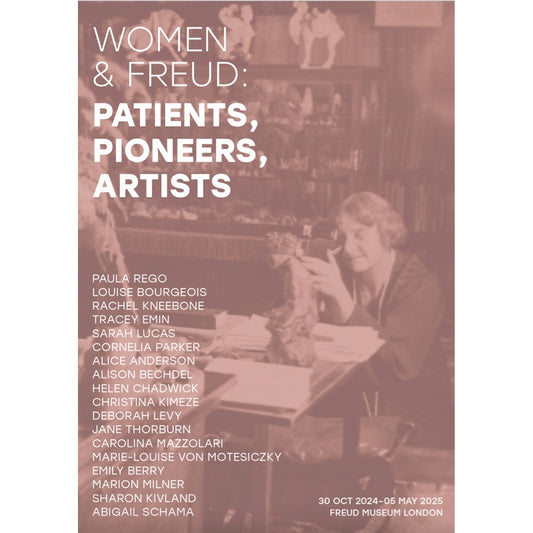 Women & Freud: Patients, Pioneers, Artists Exhibition Catalogue - ed. Lisa Appignanesi