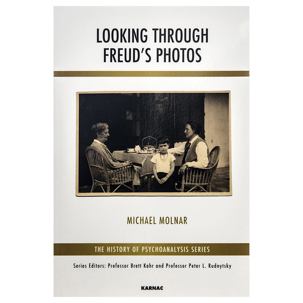 Looking Through Freud's Photos - Michael Molnar