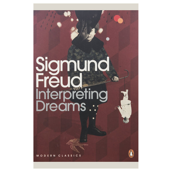 Interpreting Dreams - Sigmund Freud
