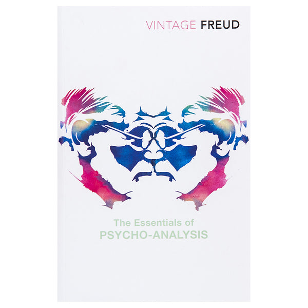 The Essentials of Psychoanalysis - Sigmund Freud