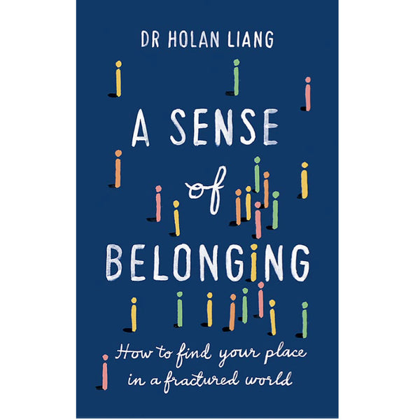 A Sense of Belonging - Dr. Holan Liang