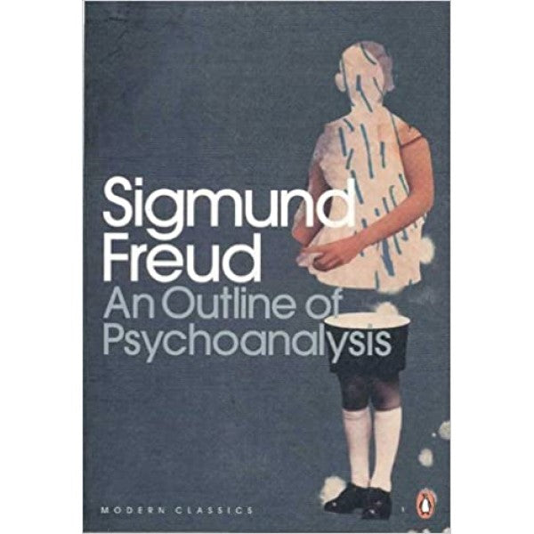 An Outline of Psychoanalysis - Sigmund Freud