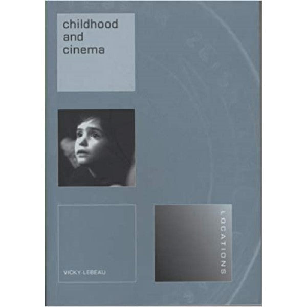 Childhood and Cinema - Vicky Lebeau
