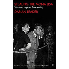 Stealing the Mona Lisa Darian Leader