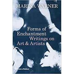 Forms of Enchantment - Marina Warner
