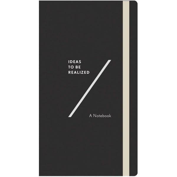 Ideas To Be Realized: A Notebook