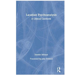 Lacanian Psychoanalysis. A Clinical Casebook - Daniele Brillaud