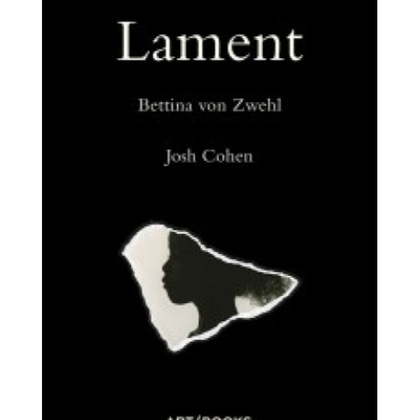 Lament - Bettina von Zwehl and Josh Cohen