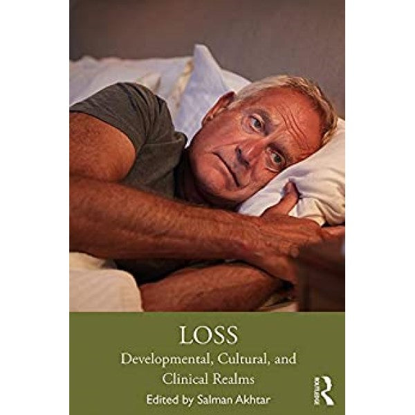 Loss: Developmental, Cultural, and Clinical Realms - ed. Salman Akhtar