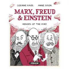 Marx, Freud, Einstein Corinne Maier Anne Simon