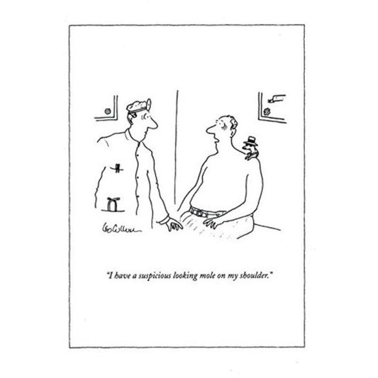 I have a suspicious looking mole on my shoulder - New Yorker Greeting Card