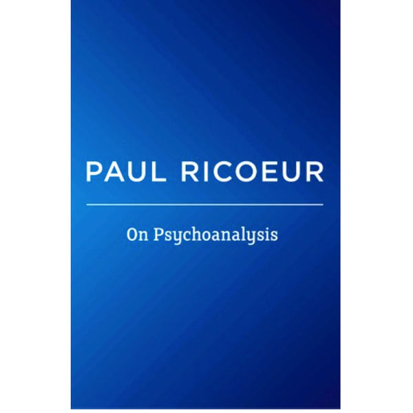 On Psychoanalysis - Paul Ricoeur