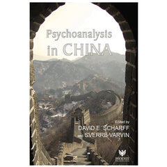 Psychoanalysis in China - ed. David E. Scharff and Sverre Varvin