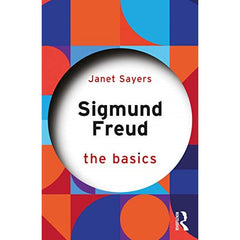 Sigmund Freud: The Basics - Janet Sayers