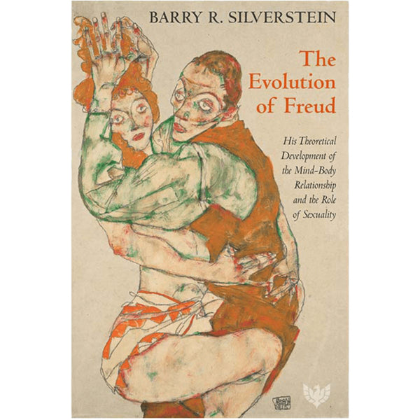 The Evolution of Freud - Barry R. Silverstein