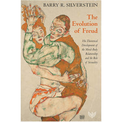 The Evolution of Freud - Barry R. Silverstein