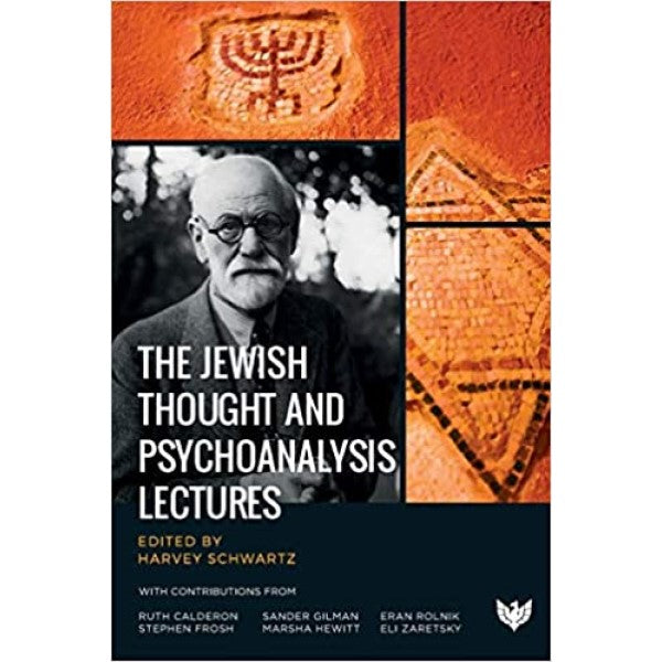 The Jewish Thought and Psychoanalysis Lectures - ed. Harvey Schwartz