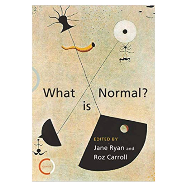 What is Normal?: Psychotherapists Explore the Question - ed. Jane Ryan and  Roz Carroll