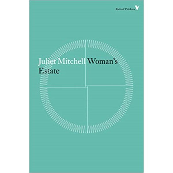 Woman’s Estate - Juliet Mitchell