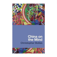 China on the Mind - Christopher Bollas