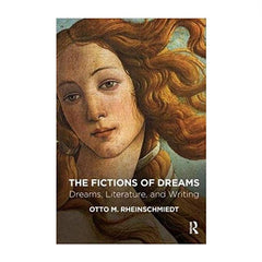 The Fictions of Dreams: Dreams, Literature and Writing - Otto M. Rheinschmidt, cover with Botticelli's Venus