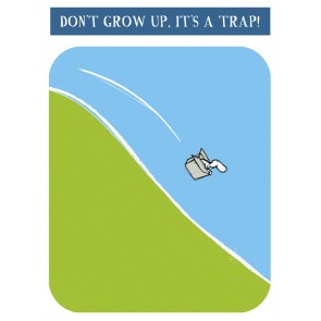 Don't grow up, it's a trap! Harold's planet greeting card.