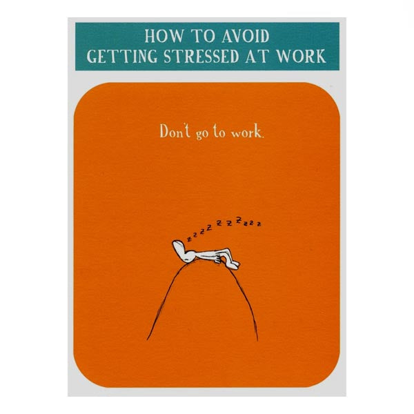 Avoid getting stressed at work (greeting card)