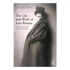 The Life and Work of Joan Riviere - Marion Bower book cover