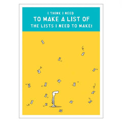 "I think I need to make a list of the lists I need to make!" greeting card