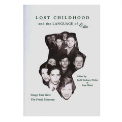 Lost Childhood and the Language of Exile - ed. Judit Szekacs-Weisz, Ivan Ward