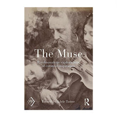 The Muse: Psychoanalytic Explorations of Creative Inspiration - Adele Tutter