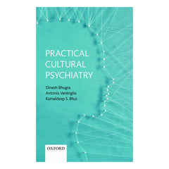 Practical Cultural Psychiatry - Bhugra, Ventriglio, Bhui